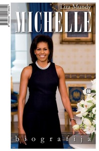 Michelle Obama – biografija, Mundy, Liza