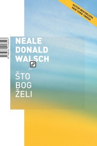 Što Bog želi, Walsch, Neale Donald