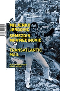 Transatlantic mail, Jergović, Miljenko,Mehmedinović, Semezdin