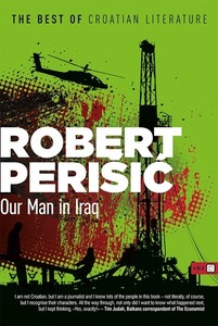 Our man in Iraq, Perišić, Robert