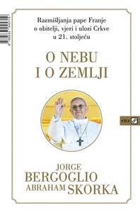 O nebu i o zemlji, Bergoglio, Jorge Mario,Skorka, Abraham