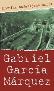 Kronika najavljene smrti, García Márquez, Gabriel