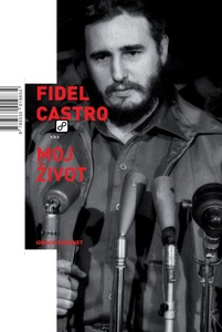 Fidel Castro: Moj život – biografija u dva glasa, Ramonet, Ignacio