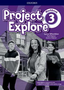 PROJECT EXPLORE 3 radna bilježnica za engleski jezik, 7. razred osnovne škole, 7. godina učenja