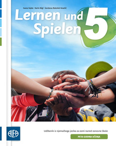 LERNEN UND SPIELEN 5 - Udžbenik iz njemačkoga jezika za osmi razred osnovne škole (peta godina učenja)
