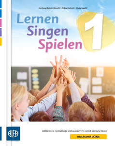 LERNEN, SINGEN, SPIELEN 1 - udžbenik iz njemačkoga jezika za četvrti razred osnovne škole (prvaa godina učenja)