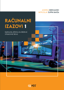 RAČUNALNI IZAZOVI 1 : radna bilježnica  za srednje strukovne škole