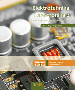 ELEKTROTEHNIKA I ELEKTRONIKA 2 : udžbenik za 3. razred srednjih strukovnih škola za zanimanje tehničar za vozila i vozna sredstva