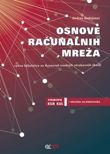 OSNOVE RAČUNALNIH MREŽA : radna bilježnica  za 4. razred  srednjih strukovnih škola za zanimanje tehničar za elektroniku