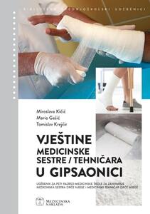Vještine medicinske sestre, tehničara u gipsaoni, udžbenik -med.sestara opće njege