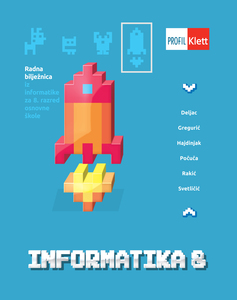 INFORMATIKA 8, radna bilježnica za informatiku u osmom razredu osnovne škole