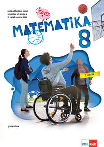 MATEMATIKA 8, radni udžbenik za pomoć učenicima pri učenju matematike u 8. razredu osnovne škole, 1. i 2. svezak