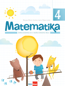 MATEMATIKA 4, zbirka zadataka za četvrti razred osnovne škole _ 2021