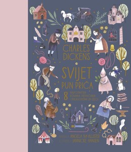 Charles Dickens – Svijet pun priča, Angela McAllister