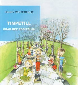 TIMPETILL / GRAD BEZ RODITELJA - Henry Winterfeld