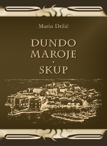 DUNDO MAROJE, SKUP - Marin Držić