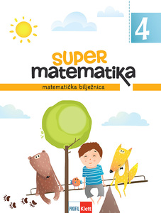SUPER MATEMATIKA 4 : matematička bilježnica za 4. razred osnovne škole