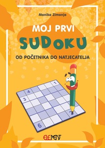 Moj prvi SUDOKU, od početnika do natjecatelja, Monika Zimonja