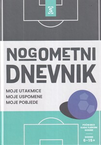 NOGOMETNI DNEVNIK: moje utakmice, moje uspomene, moje pobjede