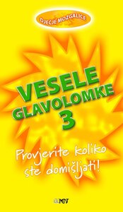Vesele glavolomke 3, Provjerite koliko ste domišljati!