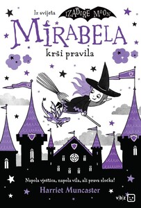 Mirabela krši pravila, Harriet Muncaster