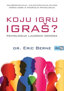 Koju igru igraš?, Eric Berne