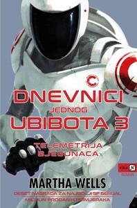 Dnevnici jednog Ubibota 3, Martha Wells