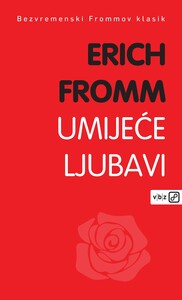 Umijeće ljubavi – novo izdanje, Erich Fromm