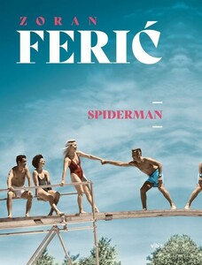 Spiderman, Zoran Ferić