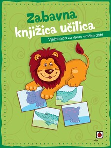 Zabavna knjižica učilica – Vježbenica za djecu vrtićke dobi