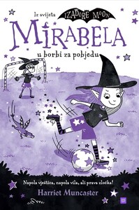 Mirabela u borbi za pobjedu, Harriet Muncaster