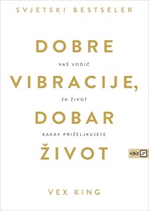 Dobre vibracije, dobar život, Vex King
