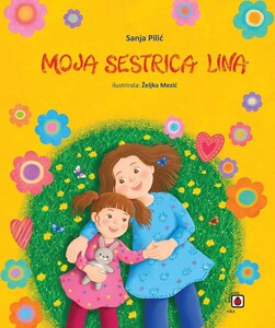 Moja sestrica Lina, Sanja Pilić, Željka Mezić