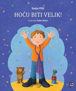 Hoću biti velik!, Sanja Pilić, Željka Mezić