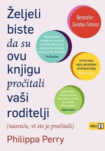 Željeli biste da su ovu knjigu pročitali vaši roditelji, Philippa Perry