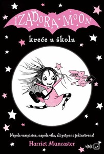 Izadora Moon kreće u školu, Harriet Muncaster
