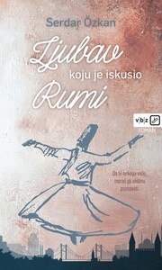 Ljubav koju je iskusio Rumi, Serdar Ozkan