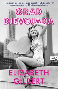 Grad djevojaka, Elizabeth Gilbert