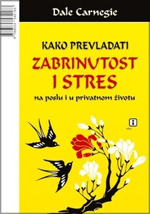 Kako prevladati zabrinutost i stres, Dale Carnegie