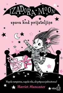 Izadora Moon spava kod prijateljice, Harriet Muncaster