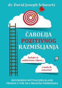 Čarolija pozitivnog razmišljanja, David Joseph Schwartz