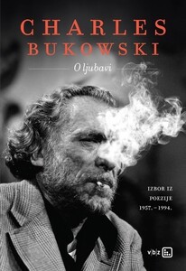 O ljubavi, Charles Bukowski