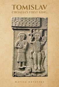 Tomislav, Croatia's first king, Slobodan Prosperov Novak
