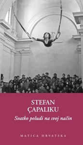 Svatko poludi na svoj način, Stefan Čapaliku