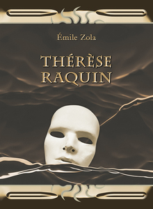 Therese Raquin, Emile Zola