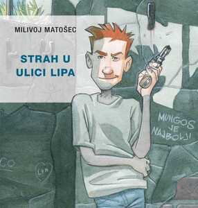 Strah u ulici Lipa, Milivoj Matošec