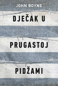 Dječak u prugastoj pidžami, John Boyne