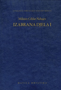 Izabrana djela I, Milutin Cihlar Nehajev
