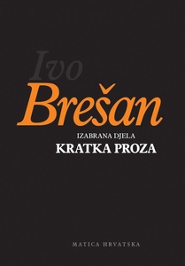 Izabrana djela – kratka proza, Ivo Brešan