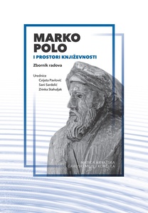 Marko Polo i prostori književnosti, Cvijeta Pavlović, Sani Sardelić, Zrinka Stahuljak